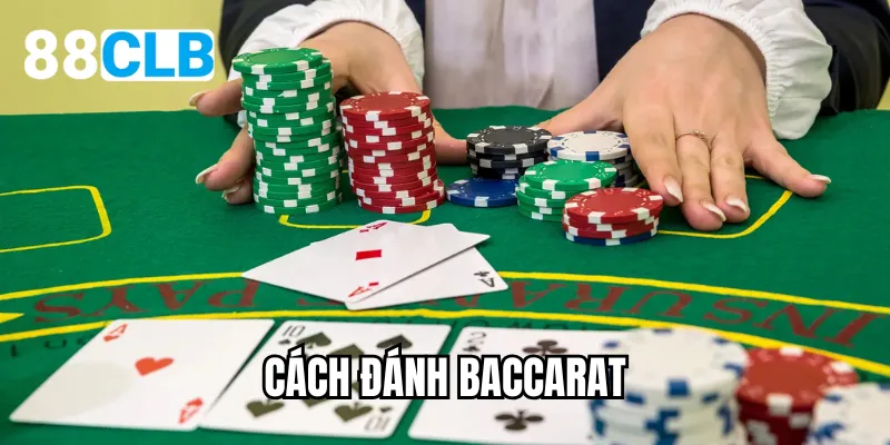 cách đánh baccarat