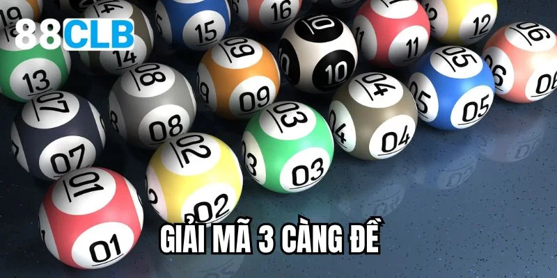 Giải mã 3 càng đề
