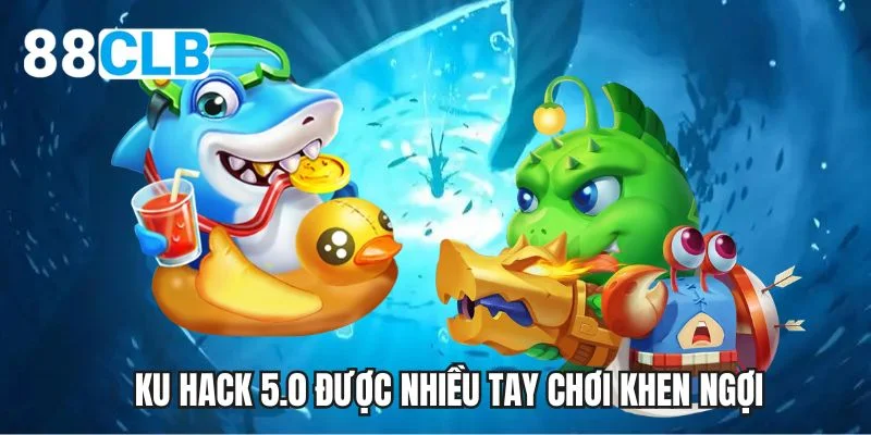 KU HACK 5.0 được nhiều tay chơi khen ngợi