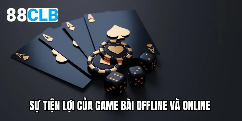 So sánh yếu tố tiện lợi của hai hình thức chơi