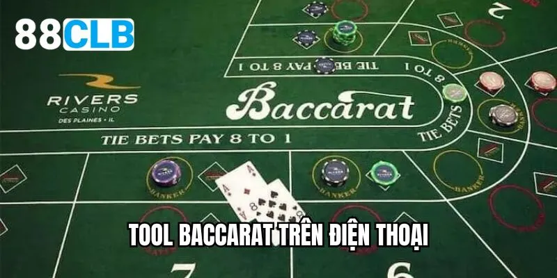 tool baccarat trên điện thoại