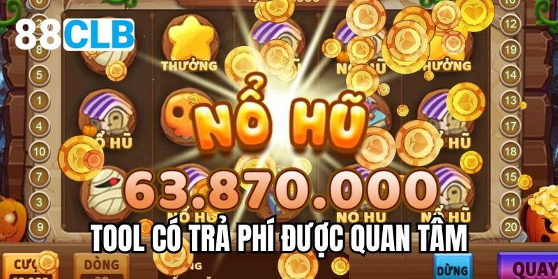 Tool có trả phí được quan tâm