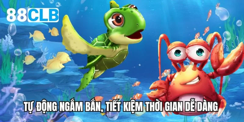 Tự động ngắm bắn, tiết kiệm thời gian dễ dàng