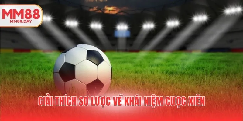 giai-thich-so-luoc-ve-khai-niem-cuoc-xien